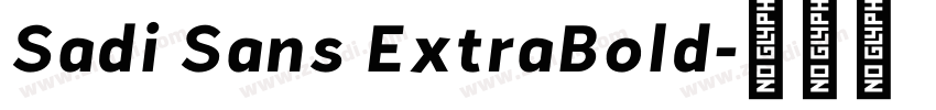 Sadi Sans ExtraBold字体转换 Sadi Sans ExtraBold字体转换